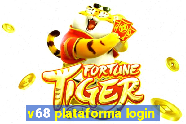 v68 plataforma login